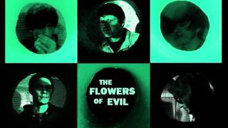 The Flowers of Evil - When I Open My Eyes