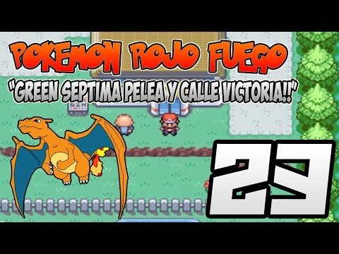 Pokémon Rojo Fuego Episodio 23 / ¡¡Green séptima pelea y Calle Victoria!!