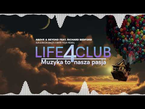 » Above & Beyond feat. Richard Bedford - Sun & Moon (MAER x Mark Rouk Remix)