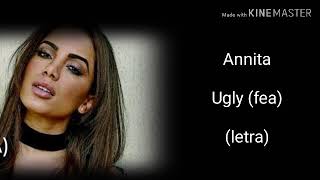 Annita Ugly (fea) (letra)