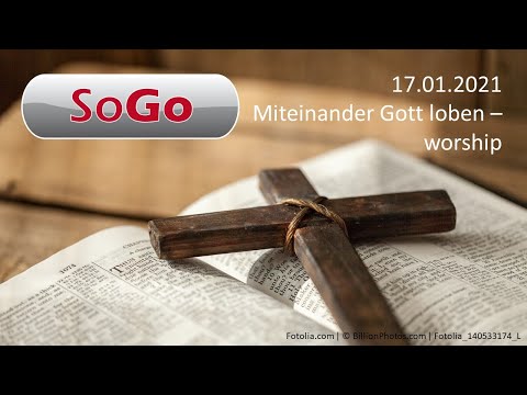 SoGo am 17.01.2021 - Miteinander Gott loben - worship
