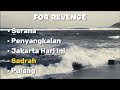 FOR REVENGE SERANA PENYANGKALAN JAKARTA HARI INI SADRAH PULANG
