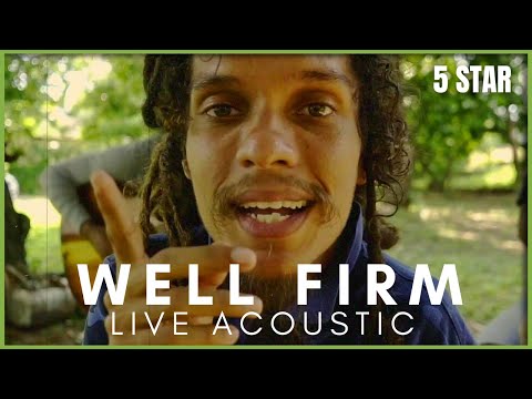 5 Star - Well Firm (Live Acoustic) Produced by Green Lion Crew