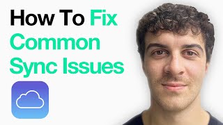 How To Fix Common Icloud Sync Issues (Full 2025 Guide)