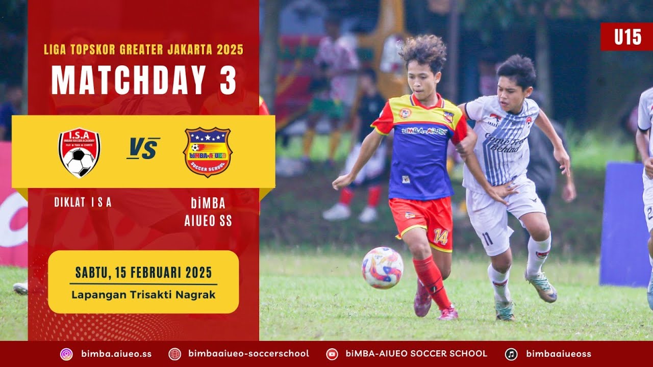 HIGHLIGHT LIGA TOP SKOR GREATER JAKARTA U15 PEKAN 3 DIKLAT ISA VS biMBA AIUEO SS