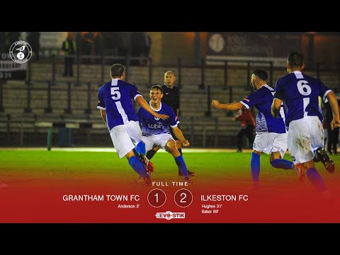Grantham Town FC 1-2 Ilkeston FC
