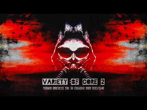 Variety Of Core II - Mental Acidcore Mix By Murphies Law 2020/09/13