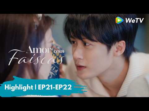 Highlight EP21-EP22 | Amor com Faíscas | Love Has Fireworks | Tan Jianci, Wang Churan | WeTV