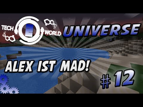 Techworld Universe - Minecraft Tech World 2  | #12 ALEX IST MAD!
