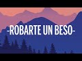 Carlos Vives, Sebastian Yatra - Robarte un Beso (Letra/Lyrics)