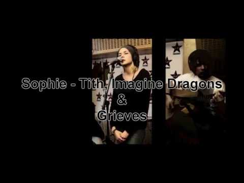 Mashup: Sophie Tith Vs Imagine Dragons VS Grieves - Radioactive serpents