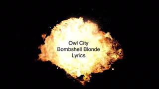 Owl City - Bombshell Blonde (Lyrics)
