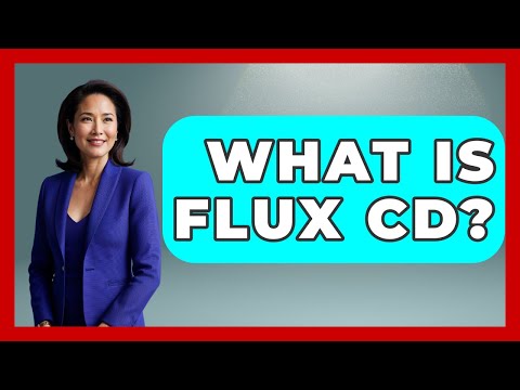 What Is Flux CD? - Emerging Tech Insider