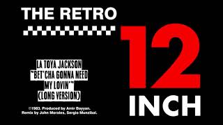 La Toya Jackson - Bet&#39;cha Gonna Need My Lovin&#39; (Long Version)