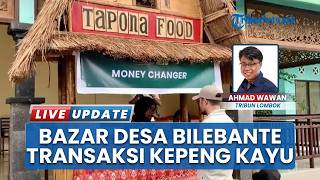 Bazar Ramadhan Unik di Desa Bilebante Lombok, Transaksi Wajib Pakai Kepeng Kayu: Pengalaman Berbeda