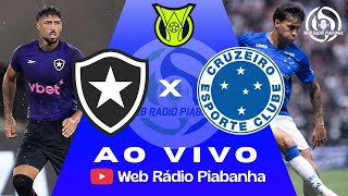 BOTAFOGO X CRUZEIRO - AO VIVO E DE GRAÇA - BRASILEIRÃO - 28/01/2026