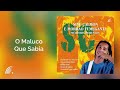 Sine Calmon - O Maluco Que Sabia - Sine Calmon e Morrão Fumegante Melhores Momentos''