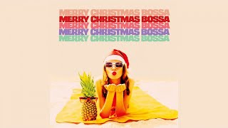 Best Bossa Nova and Chill Out Christmas music - Merry Christmas Bossa