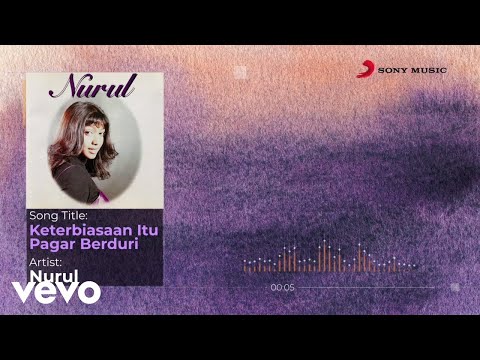 Nurul - Keterbiasaan Itu Pagar Berduri