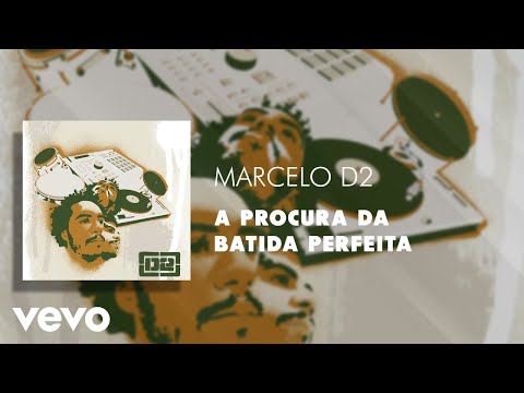 Marcelo D2 - A Procura da Batida Perfeita (Áudio Oficial)
