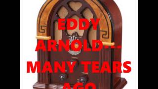 EDDY ARNOLD   MANY TEARS AGO