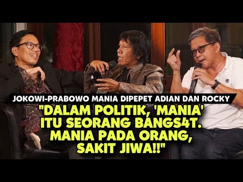 DALAM POLITIK, 'MANIA' ITU SEORANG BANGSAT. MANIA PADA ORANG SAKIT JIWA