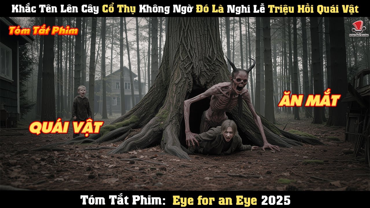 [Review Phim] Khắc Tên Lên Cây Cổ Thụ Không Ngờ Đó Là Nghi Lễ Triệu Hồi Quái Vật
