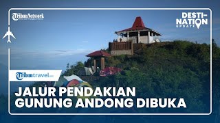 DESTINATION UPDATE: Jalur Pendakian Gunung Andong Dibuka setelah Ditutup karena Pandemi Covid-19