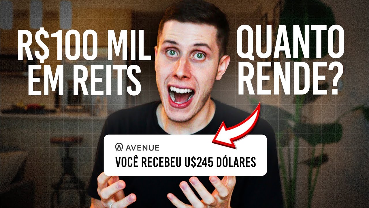Quanto rende R$100 MIL REAIS aplicados em REITs!?