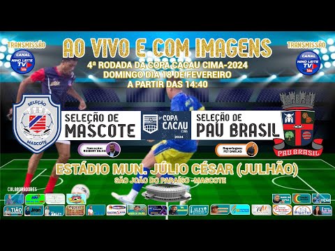 MASCOTE X PAU BRASIL - JOGO DA 4ª RODADA DA COPA CACAU CIMA- EDIÇÃO 2024 - #17