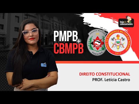 Dica #03 PMPB e CBMPB - Direito Constitucional - Letícia Castro