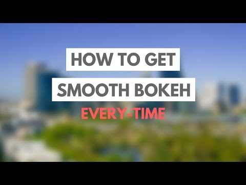 How To Get Silky Smooth Bokeh Every-time