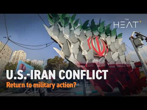 The Heat: US-Iran Conflict | Return to military action?