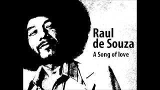 Raul de Souza - A Song of Love