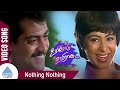 Nothing Nothing Video Song Uyirodu Uyiraga Songs Ajith Vidyasagar Pyramid Glitz Music