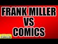 Frank Miller VS The Business Of Comics