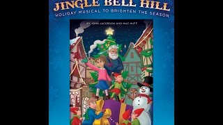 The Lights of Jingle Bell Hill - by John Jacobson and Mac Huff