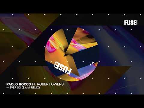 Paolo Rocco (ft. Robert Owens) - Ever So (S.A.M. Remix)