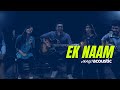 Ek Naam JAAGOACOUSTIC OFFICIAL MUSIC VIDEO 4K
