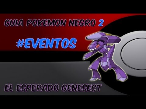 Guia pokemon Negro 2 Ep. 56 - "Evento Genesect y los ROMs"