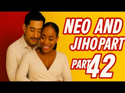 NEO AND JIHO, LOVE STORY PART 42