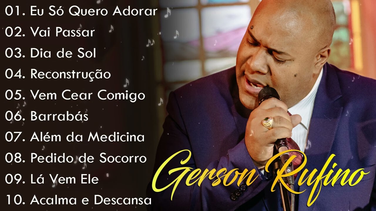 Vai Passar, Dia de Sol, Reconstrução,..Gerson Rufino || As Melhores Canções Gospel de 2024 #gospel