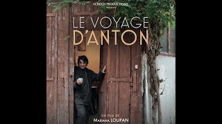Le Voyage d’Anton de Mariana Loupan  - Bande annonce