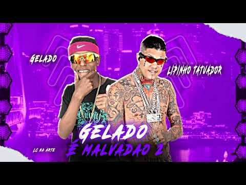 LIPINHO TATUADOR - GELADO REI DELAS - (GELADO MALVADAO 2 )$