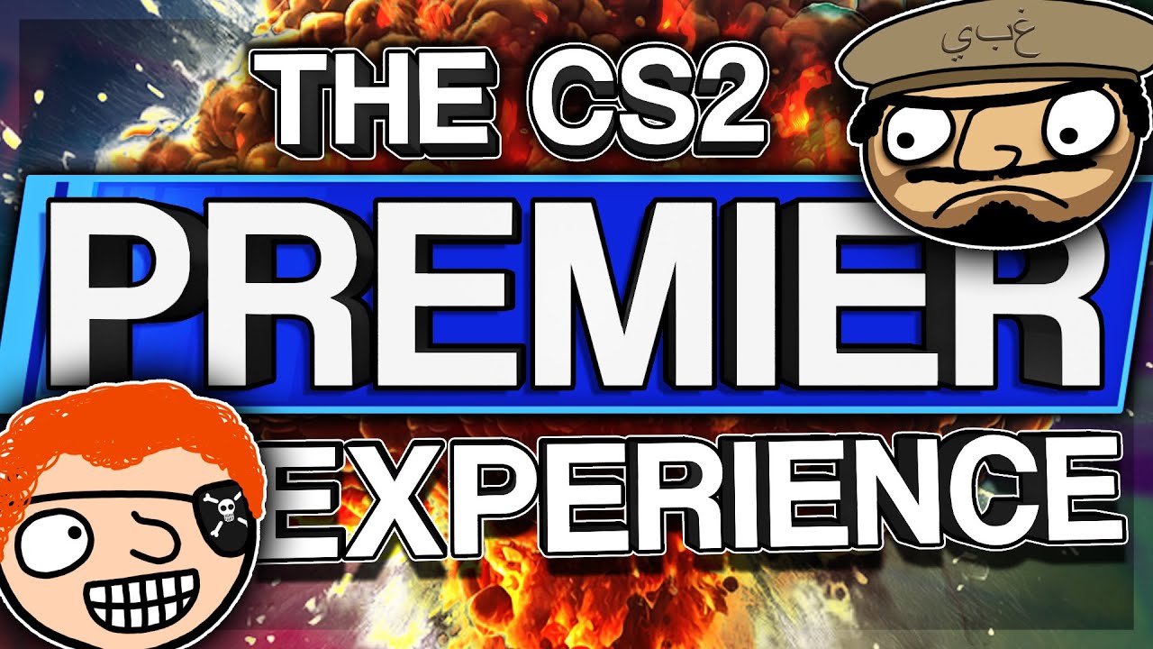 THE CS2 PREMIER EXPERIENCE