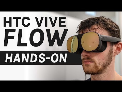 HTC Vive Flow Hands-On