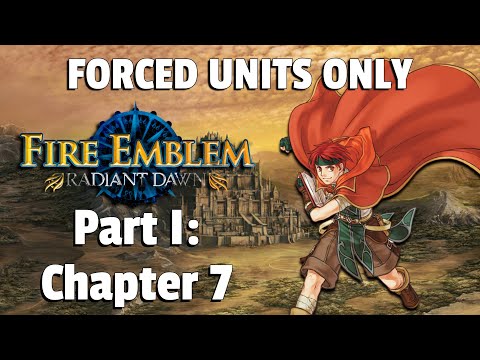 "Short King Tormod" - Fire Emblem Radiant Dawn Forced Units Only - Part 1: Chapter 7