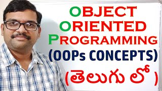 OOPS CONCEPTS IN TELUGU || OBJECT ORIENTED PROGRAMMING CONCEPTS IN TELUGU