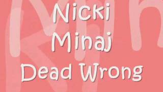 Dead Wrong - Nicki Minaj (LYRICS on screen)
