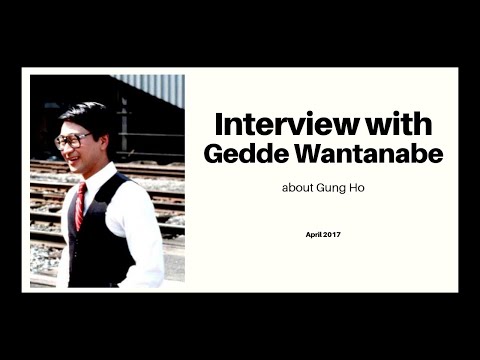 Gedde Wantanabe Interview (Gung Ho)